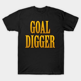 "Goal Digger" T-Shirt